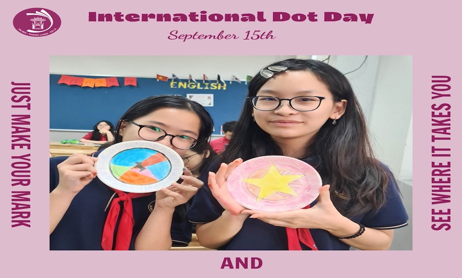 HỌC SINH HNTL HƯỞNG ỨNG “INTERNATIONAL DOT DAY” - TÔN VINH SỰ SÁNG TẠO, LÒNG DŨNG CẢM VÀ SỰ HỢP TÁC