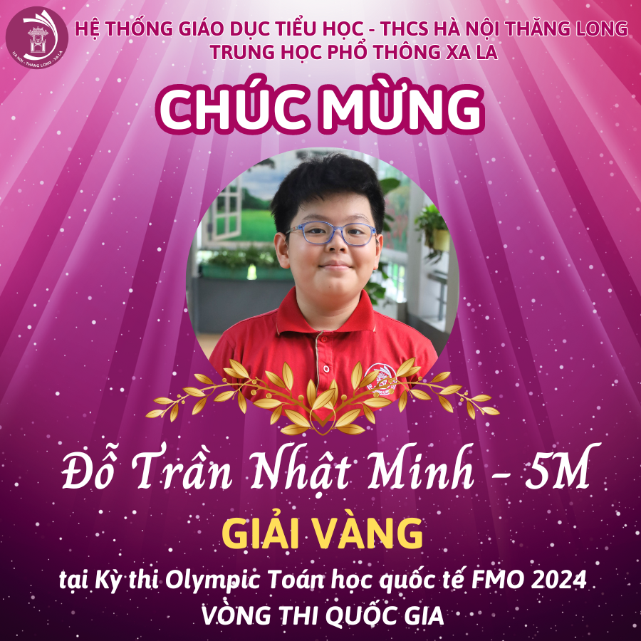 CHÚC MỪNG 04 HỌC SINH HNTL ĐẠT GIẢI CAO TRONG KỲ THI TOÁN HỌC QUỐC TẾ FMO VÒNG THI QUỐC GIA